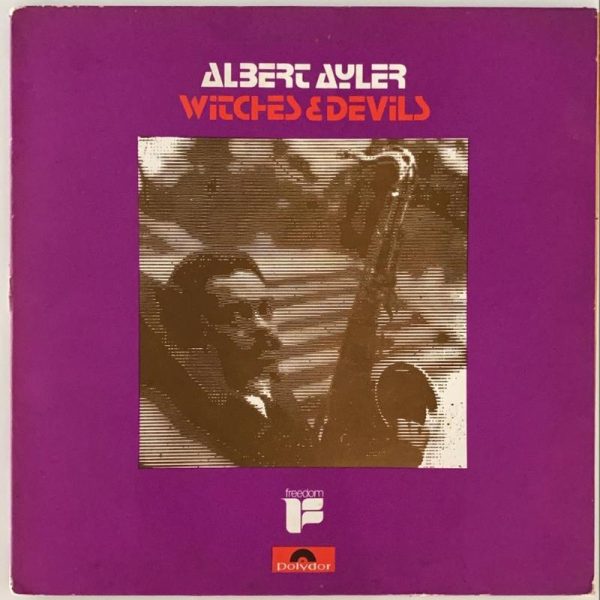 Albert Ayler ‎– Witches & Devils