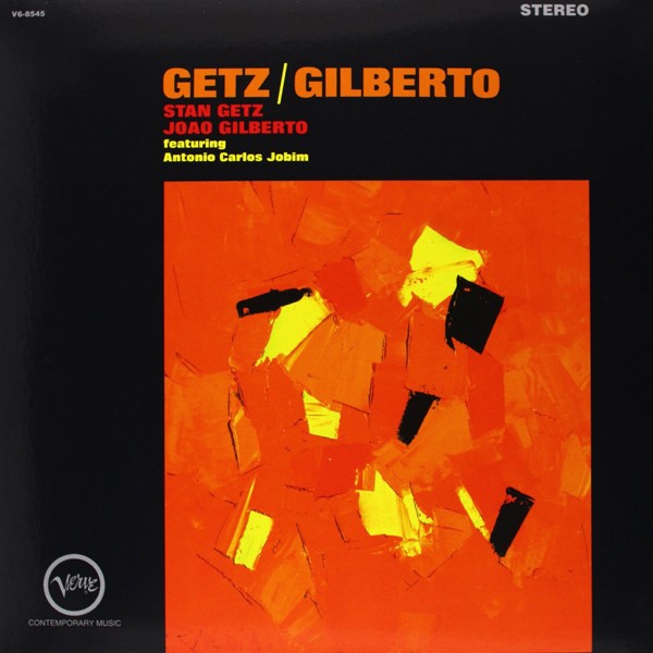 Stan Getz - Joao Gilberto - Getz / Gilberto