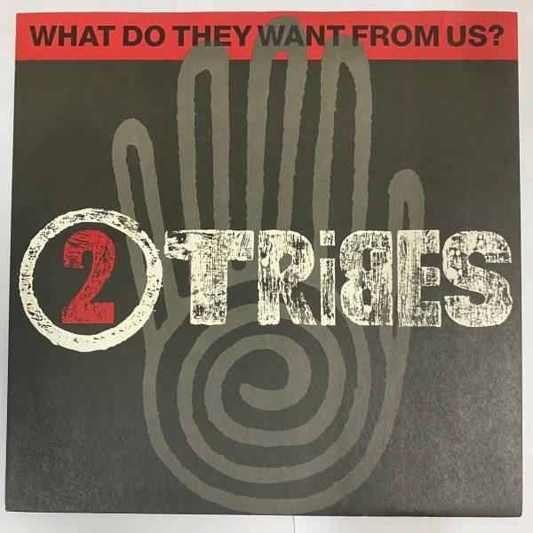 2 Tribes ' What Do They Want From Us Vinyl