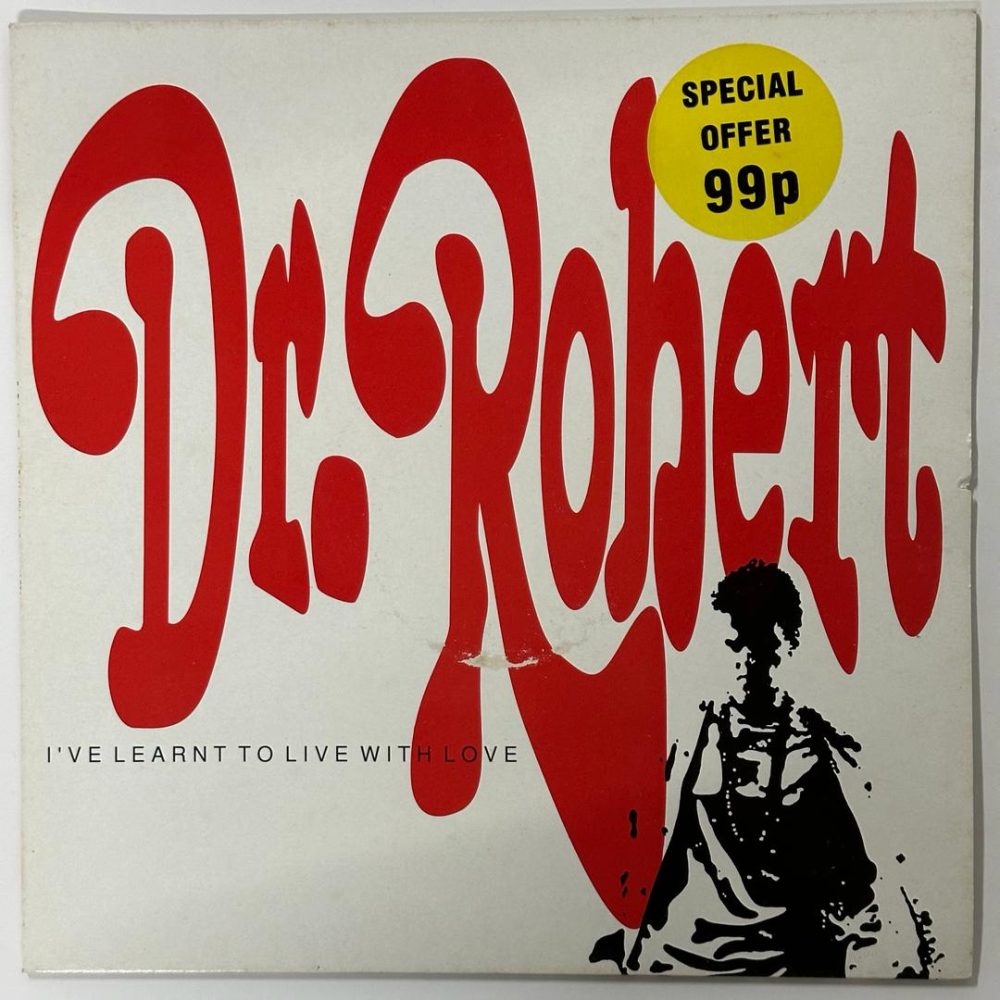 Dr Robert - I've Learnt To Live Without Love
