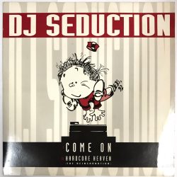 DJ Seduction - Come On / Hardcore Heaven (The Reincarnation) Vinyl