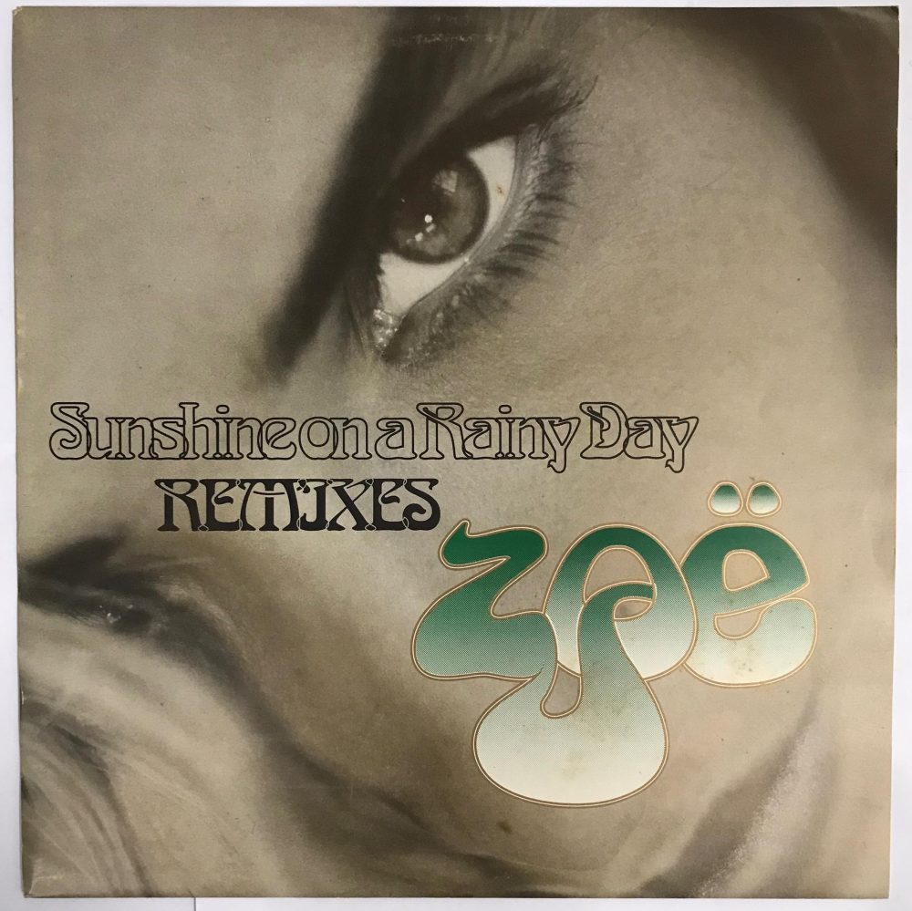 Zoë - Sunshine On A Rainy Day (Remixes)_12"Single_45RPM_Vinyl_Record