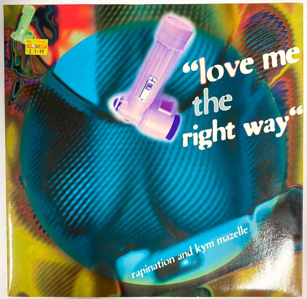 Rapination & Kym Mazelle - Love Me The Right Way_12"Single_Vinyl_Record