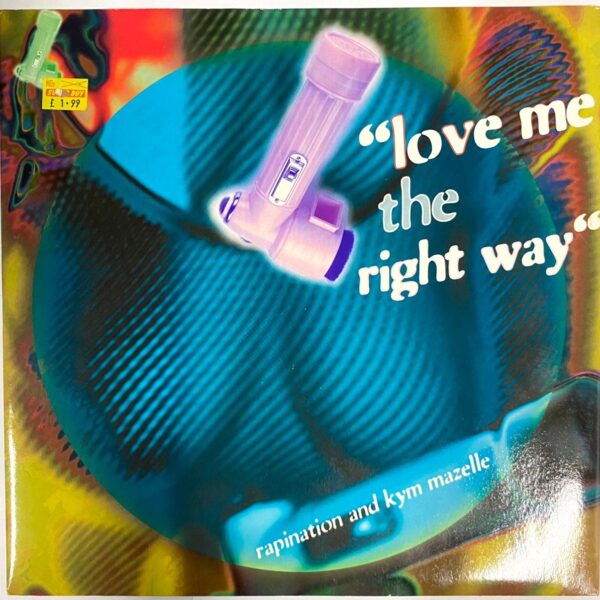 Rapination & Kym Mazelle - Love Me The Right Way_12"Single_Vinyl_Record