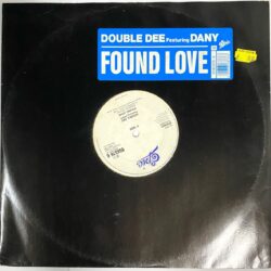 Double Dee Featuring Dany - Found Love_12"_Single_45RPM_Vinyl_Record