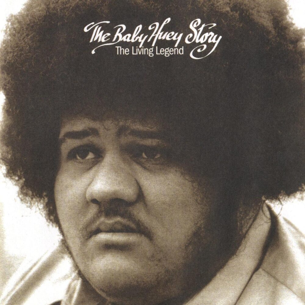 Baby Huey - The Baby Huey Story: The Living Legend