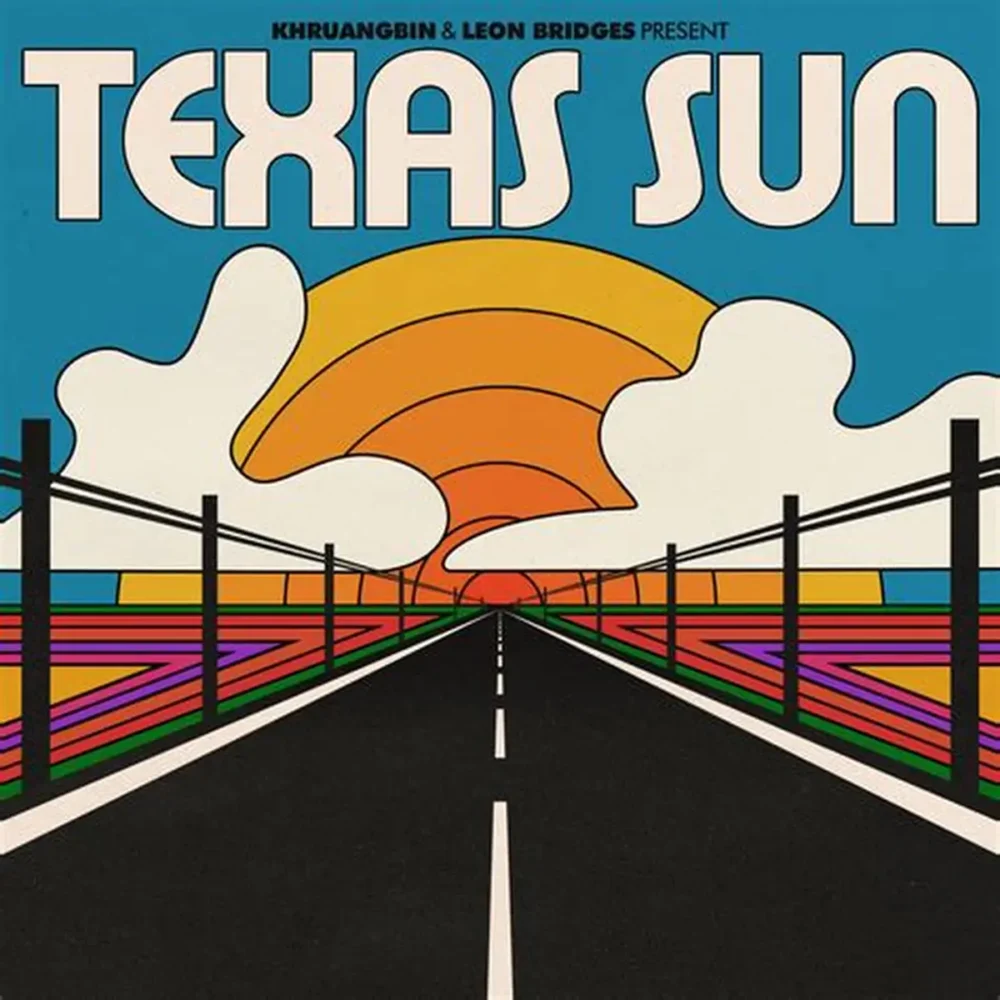 texas sun khruangbin leon bridges