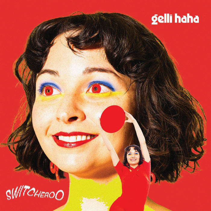 Gelli Haha - Switcheroo_LP_Vinyl_Record